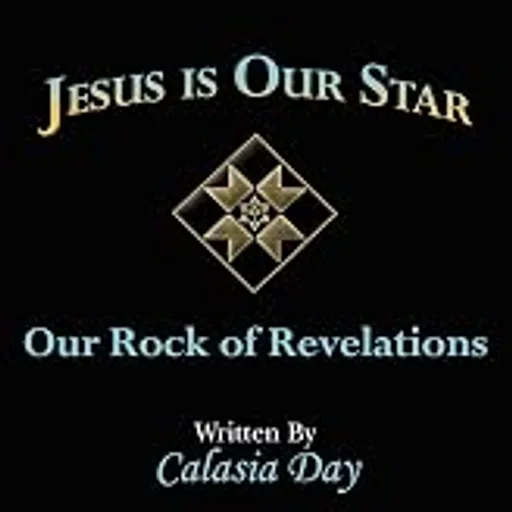 Jesus is Our Star: Our Rock of Revelations