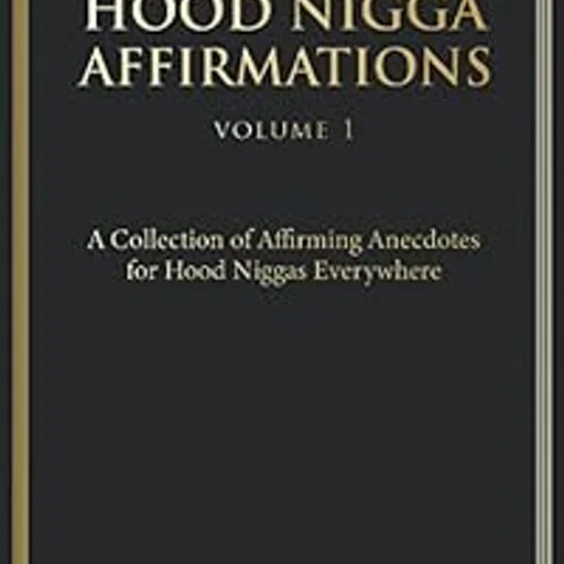 Hood Nigga Affirmations