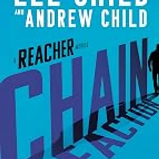 Chain Reaction: A Reacher Novel (Jack Reacher Book 31)