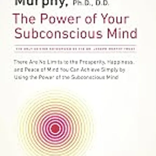 The Power of Your Subconscious Mind