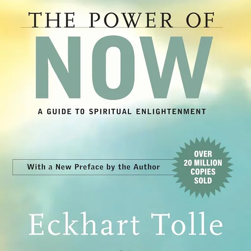 The Power of Now: A Guide to Spiritual Enlightenment