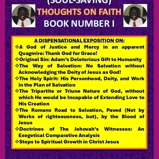 PROFOUND SOTERIOLOGICAL (SOUL SAVING) THOUGHTS ON FAITH: BK#1